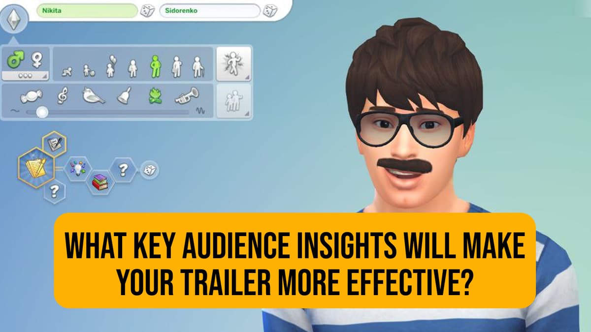 Tailor the trailer to your audience's familiarity, engagement and motivations