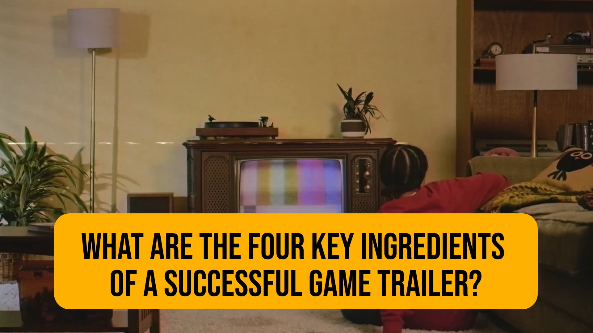 Four key ingredients of a successful game trailer: Attention - Interest - Desire - Action.